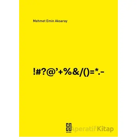 Anlambiçim Sematik Yapı Taşları ve Algının Metodolojisi - Mehmet Emin Aksaray - Historia Yayınevi