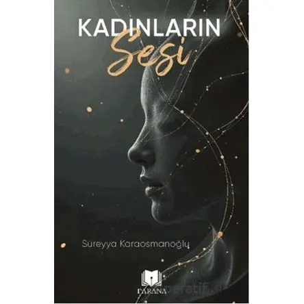 Kadınların Sesi - Süreyya Karaosmanoğlu - Parana Yayınları
