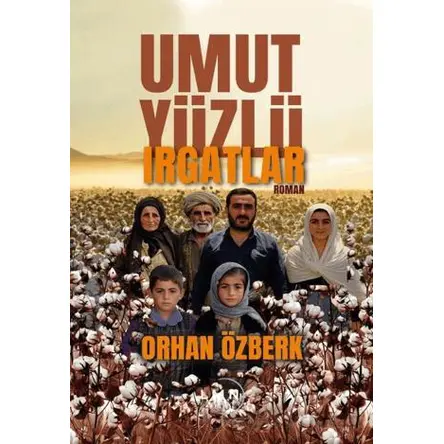 Umut Yüzlü Irgatlar - Orhan Özberk - Liman Yayınevi
