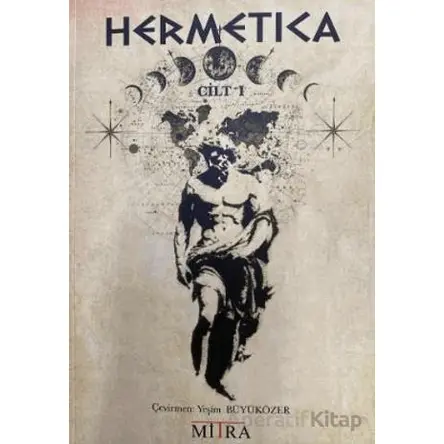 Hermetika 1 - Hermes Trismegistus - Mitra Yayınları