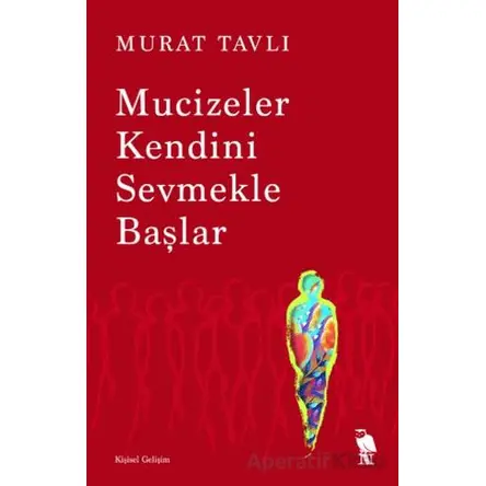 Mucizeler Kendini Sevmekle Başlar - Murat Tavlı - Nemesis Kitap