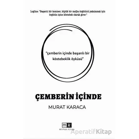 Çemberin İçinde - Murat Karaca - Mirhan Kitap