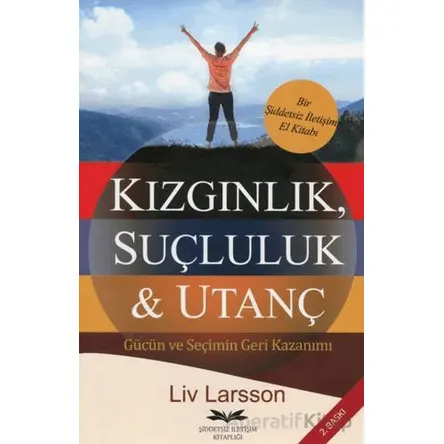 Kızgınlık, Suçluluk & Utanç - Liv Larsson - Remzi Kitabevi