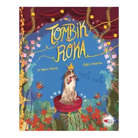 Tombik Roka - M. Banu Aksoy - Can Çocuk Yayınları