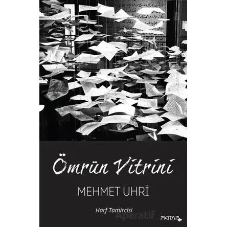 Ömrün Vitrini - Mehmet Uhri - P Kitap Yayıncılık