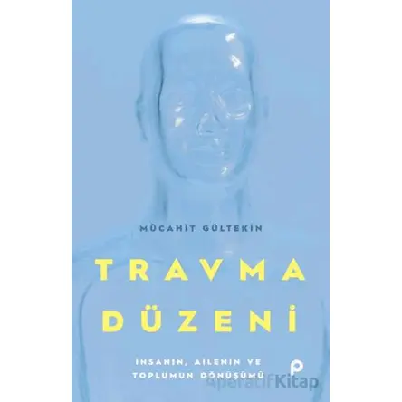 Travma Düzeni - Mücahit Gültekin - Pınar Yayınları
