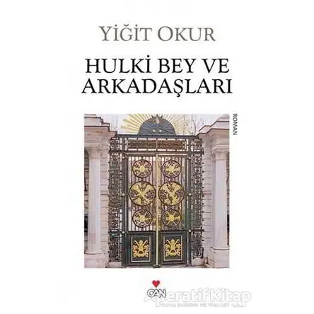 Hulki Bey ve Arkadaşları - Yiğit Okur - Can Yayınları