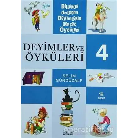 Deyimler ve Öyküleri 4 - Selim Gündüzalp - Zafer Yayınları