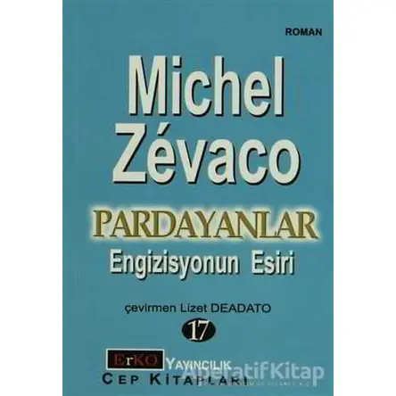 Engizisyonun Esiri - Michel Zevaco - Erko Yayıncılık