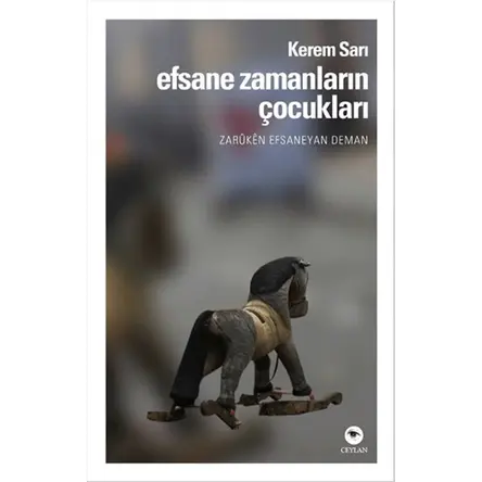 Efsane Zamanların Çocukları - Kerem Sarı - Ceylan Yayınları
