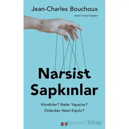 Narsist Sapkınlar - Jean-Charles Bouchoux - Say Yayınları