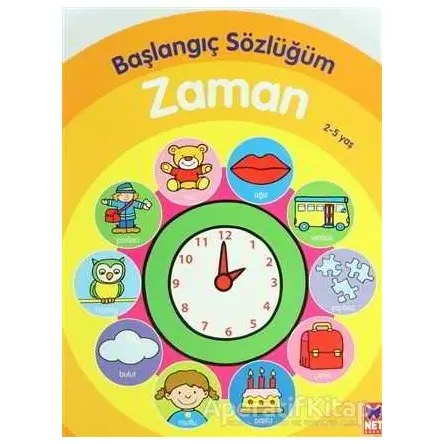 Başlangıç Sözlüğüm - Zaman 2 - 5 Yaş - Net Çocuk Yayınları