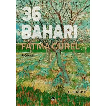 36 Baharı - Fatma Gürel - Kafe Kültür Yayıncılık