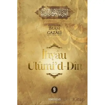 İhyaü Ulumid Din 9. Cilt - İmam Gazali - Semerkand Yayınları