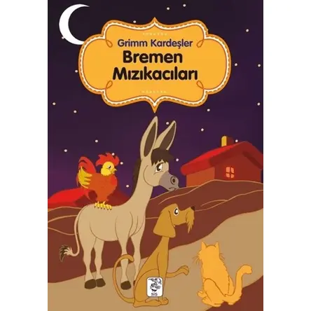 Bremen Mızıkacıları - Grimm Kardeşler - Sis Yayıncılık