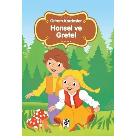 Hansel ve Gretel - Grimm Kardeşler - Sis Yayıncılık