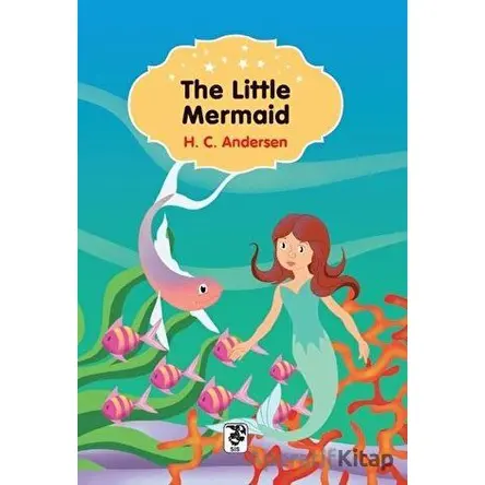 The Little Mermaid - Hans Christian Andersen - Sis Yayıncılık