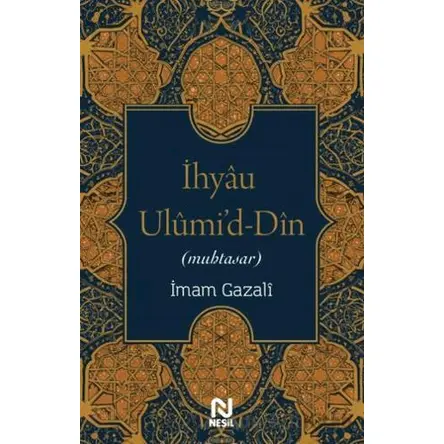 İhyau Ulumid-Din - İmam Gazali - Nesil Yayınları