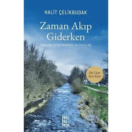 Zaman Akıp Giderken - Halit Çelikbudak - Kaldırım Yayınları
