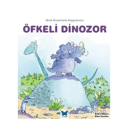 Öfkeli Dinozor - Brian Moses - Mavi Kelebek Yayınları