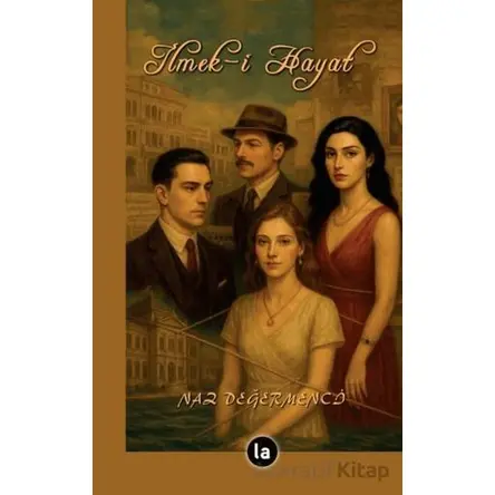 İlmek-i Hayat - Naz Değermenci - La Kitap