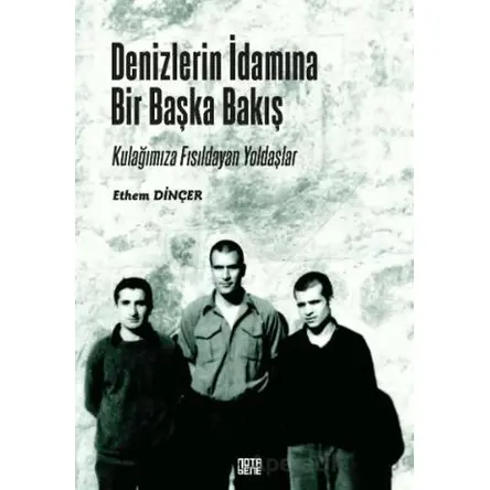 Denizlerin İdamına Bir Başka Bakış - Ethem Dinçer - Nota Bene Yayınları