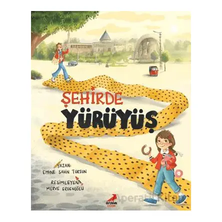 Şehirde Yürüyüş - Emine Şahin Tursun - Erdem Çocuk