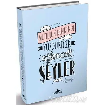 Sizi Mutluluk Denizinde Yüzdürecek Eğlenceli Şeyler - Mr. Wonderful - Pegasus Yayınları