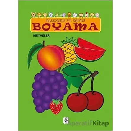 Eğlenceli ve Eğitici Boyama - Meyveler - Sis Yayıncılık