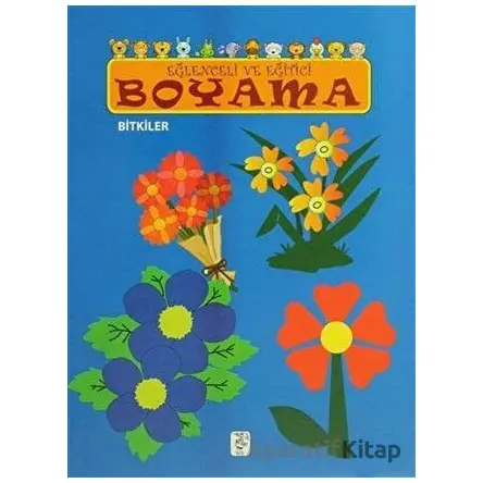Eğlenceli ve Eğitici Boyama - Bitkiler - Sis Yayıncılık