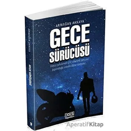 Gece Sürücüsü - Armağan Akkaya - Fors Yayınları