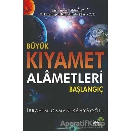 Büyük Kıyamet Alametleri Başlangıç - İbrahim Osman Kahyaoğlu - Ahir Zaman