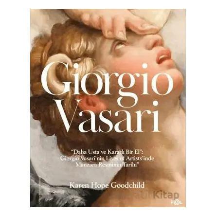 Giorgio Vasari - Karen Hope Goodchild - Fol Kitap