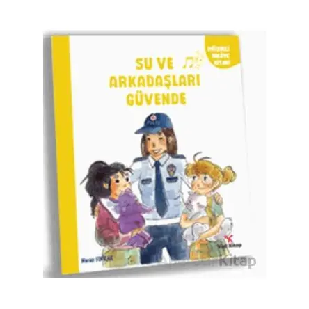 Su ve Arkadaşları Güvende - Nuray Toprak - Yeti Kitap