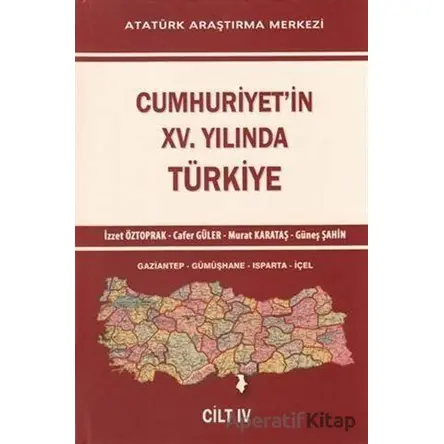 Cumhuriyetin 15. Yılında Türkiye Cilt 4 - Murat Karataş - Atatürk Araştırma Merkezi