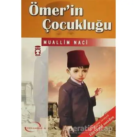 Ömer’in Çocukluğu - Muallim Naci - Timaş Çocuk - Klasikler