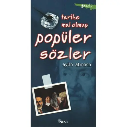 Tarihe Mal Olmuş Popüler Sözler - Aylin Atmaca - Nesil Yayınları