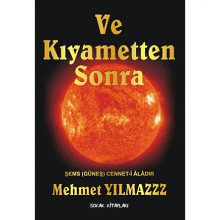Ve Kıyametten Sonra - Mehmet Yılmaz - Sokak Kitapları Yayınları