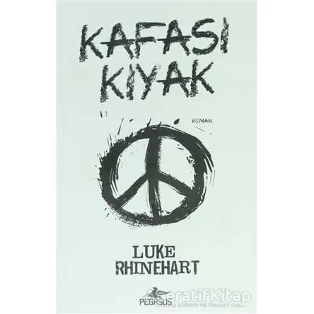 Kafası Kıyak - Luke Rhinehart - Pegasus Yayınları