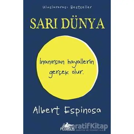 Sarı Dünya - Albert Espinosa - Pegasus Yayınları