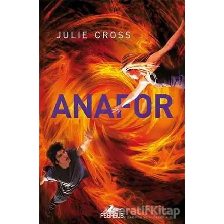 Anafor - Julie Cross - Pegasus Yayınları