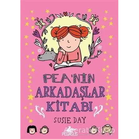 Pea’nin Arkadaşlar Kitabı - Susie Day - Pegasus Çocuk Yayınları
