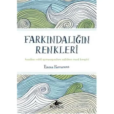 Farkındalığın Renkleri - Emma Farrarons - Pegasus Yayınları