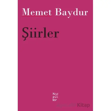 Şiirler - Memet Baydur - Sözcükler Yayınları