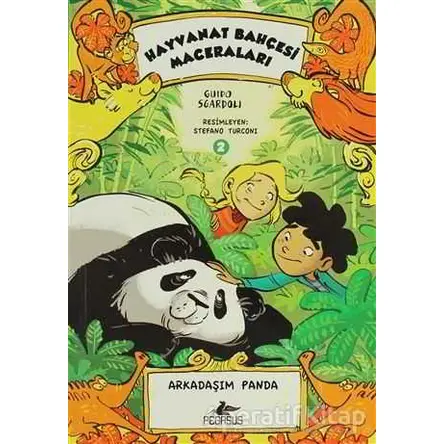 Arkadaşım Panda - Guido Sgardoli - Pegasus Çocuk Yayınları