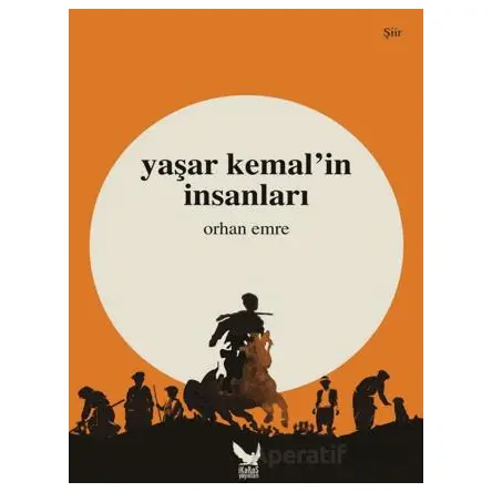 Yaşar Kemal’in İnsanları - Orhan Emre - İkaros Yayınları