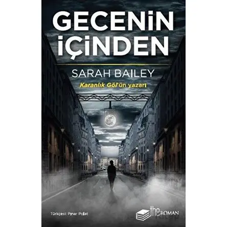 Gecenin İçinden - Sarah Bailey - The Roman