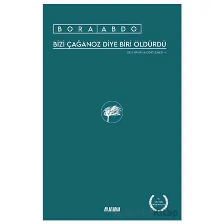 Bizi Çağanoz Diye Biri Öldürdü - Bora Abdo - Aylak Adam Kültür Sanat Yayıncılık