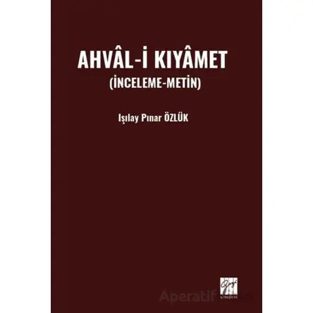 Ahval-İ Kıyamet - Işılay Pınar Özlük - Gazi Kitabevi
