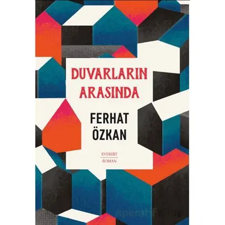 Duvarların Arasında - Ferhat Özkan - Everest Yayınları